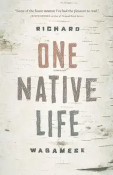 One Native Life, Paperback/Richard Wagamese