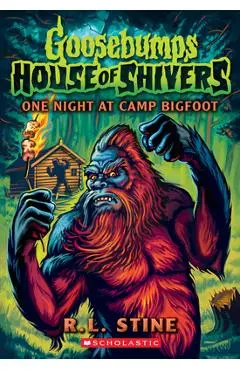 One Night at Camp Bigfoot (Goosebumps House of Shivers #6) - R. L. Stine