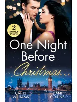 One Night Before Christmas…. Heir for the Holidays / Boss's Christmas Baby Acquisition, Paperback/Dani Collins