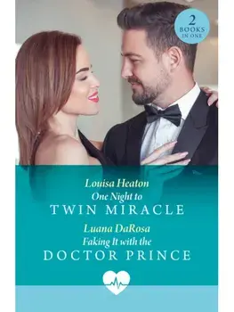 One Night To Twin Miracle / Faking It With The Doctor Prince. One Night to Twin Miracle / Faking it with the Doctor Prince, Paperback/Luana DaRosa