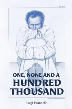 One, None and a Hundred Thousand, Paperback/Luigi Pirandello