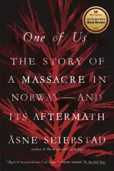 One of Us: The Story of a Massacre in Norway -- And Its Aftermath, Paperback/Asne Seierstad