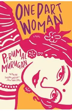 One Part Woman - Perumal Murugan