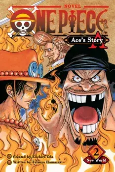 One Piece: Ace's Story, Vol. 2. New World, Paperback/Sho Hinata