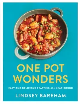 One Pot Wonders. Easy and delicious feasting without the hassle, Paperback/Lindsey Bareham