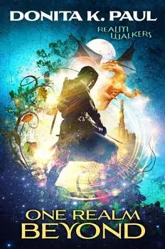 One Realm Beyond, Paperback/Donita K. Paul