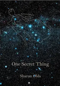 One Secret Thing, Paperback/Sharon Olds