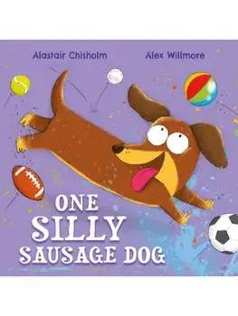 One Silly Sausage Dog, Paperback/Alastair Chisholm