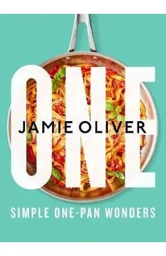 One: Simple One-Pan Wonders: [American Measurements] - Jamie Oliver