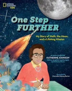 One Step Further: My Story of Math, the Moon, and a Lifelong Mission, Hardcover/Katherine Johnson