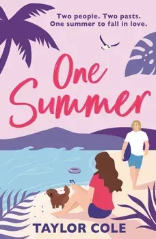 One Summer. A sparkling escapist rom-com for 2024, perfect for fans of enemies to lovers romance, Paperback/Taylor Cole