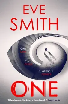 One. The breathtakingly tense, emotive new speculative thriller from the bestselling author of The Waiting Rooms, Paperback/Eve Smith