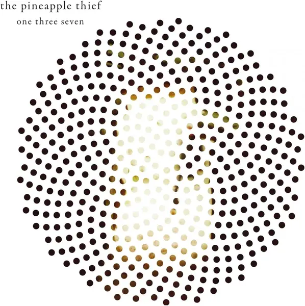One Three Seven | Pineapple Thief