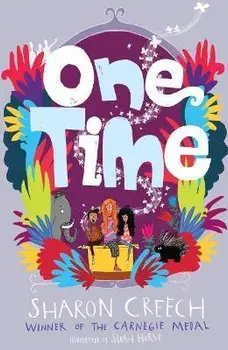 One Time, Paperback/Sharon Creech