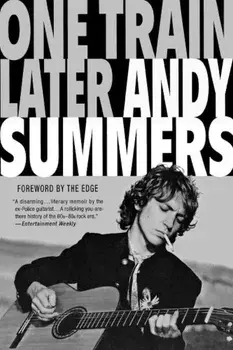 One Train Later: A Memoir, Paperback/Andy Summers