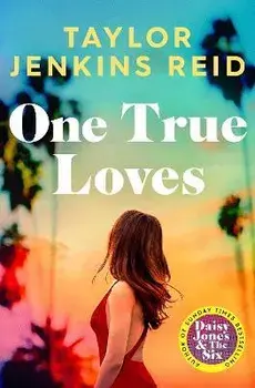 One True Loves, Paperback/Taylor Jenkins Reid
