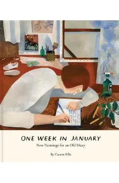 One Week in January: New Paintings for an Old Diary - Carson Ellis