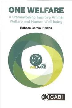 One Welfare. A Framework to Improve Animal Welfare and Human Well-being, Paperback/***