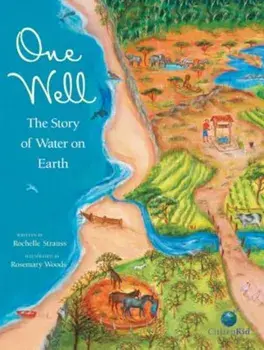 One Well: The Story of Water on Earth, Hardcover/Rochelle Strauss