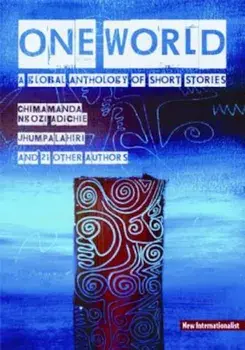 One World: A Global Anthology of Short Stories, Paperback/Chimamanda Ngozi Adichie