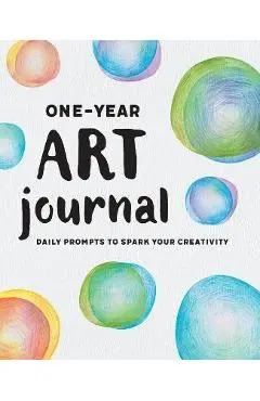 One-Year Art Journal: Daily Prompts to Spark Your Creativity - Liliana P�rez