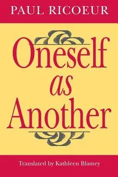 Oneself as Another/Paul Ricoeur