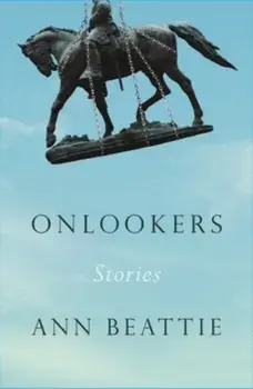 Onlookers. Stories, Hardback/Ann Beattie