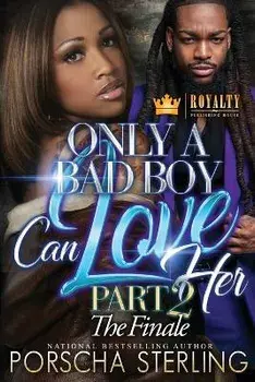 Only a Bad Boy Can Love Her 2, Paperback/Porscha Sterling