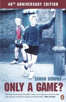 Only a Game?. The Diary of a Professional Footballer, Paperback/Eamon Dunphy