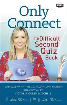 Only Connect. The Difficult Second Quiz Book, Paperback/Jack Waley-Cohen