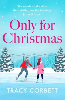 Only for Christmas. A totally fun and festive romance, Paperback/Tracy Corbett