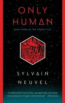 Only Human, Paperback/Sylvain Neuvel