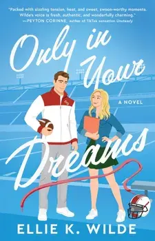 Only in Your Dreams. A Novel, Local Edition, Paperback/Ellie K Wilde