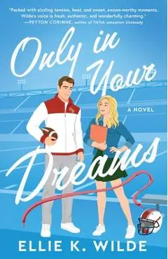 Only in Your Dreams - Ellie K. Wilde