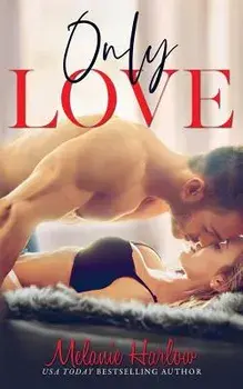Only Love, Paperback/Melanie Harlow