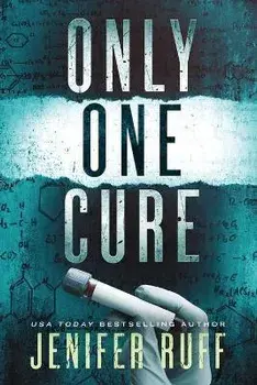 Only One Cure: A Medical Thriller, Paperback/Jenifer Ruff