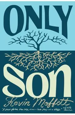 Only Son - Kevin Moffett