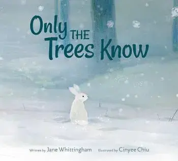 Only The Trees Know, Hardback/Jane Whittingham