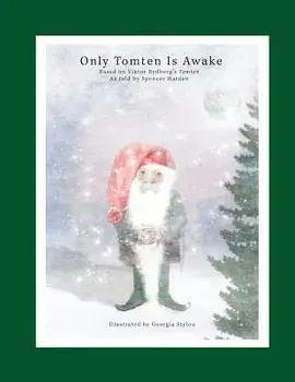 Only Tomten Is Awake, Paperback/Spencer Conrad Harden