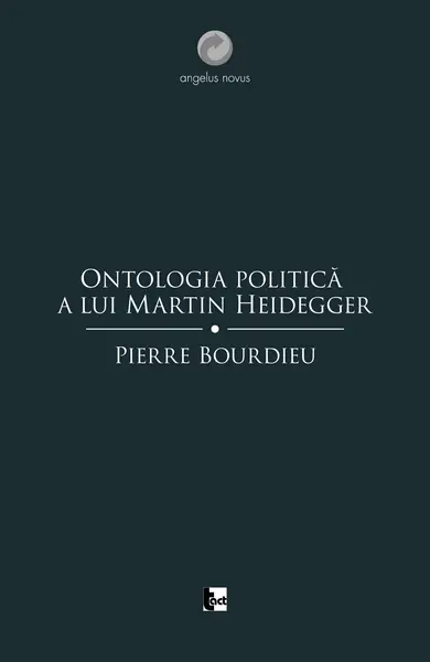 Ontologia politica a lui Martin Heidegger | Pierre Bourdieu
