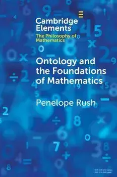 Ontology and the Foundations of Mathematics. Talking Past Each Other, New ed, Paperback/Penelope Rush