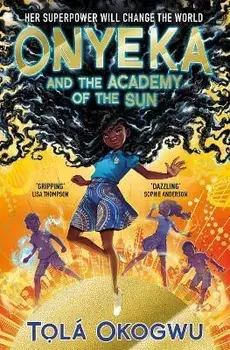 Onyeka and the Academy of the Sun, Paperback/Tola Okogwu
