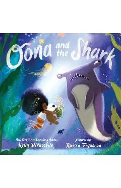 Oona and the Shark - Kelly Dipucchio