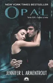 Opal. Seria Lux. Cartea a treia/Jennifer L. Armentrout