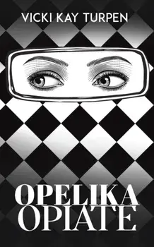 Opelika Opiate, Paperback/Vicki Kay Turpen