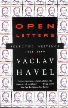 Open Letters: Selected Writings, 1965-1990, Paperback/Vaclav Havel