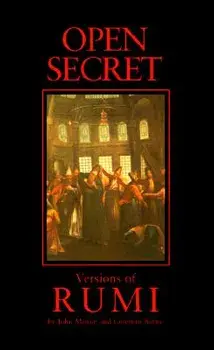 Open Secret: Versions of Rumi, Paperback/John Moyne