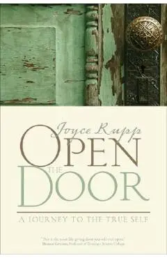 Open the Door: A Journey to the True Self - Joyce Rupp