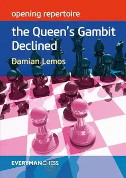 Opening Repertoire the Queen's Gambit Declined, Paperback/Damian Lemos