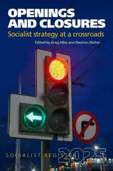 Openings and Closures. Socialist Strategy at a Crossroads, 54 ed, Paperback/***